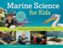 Marine Science for Kids: Exploring and Protecting Our Watery World, Includes Cool Careers and 21 Activities (66) (for Kids Series)