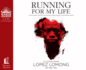 Running for My Life: One Lost Boy's Journey From the Killing Fields of Sudan to the Olympic Games