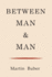 Between Man and Man