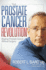 The Prostate Cancer Revolution: Beating Prostate Cancer Without Surgery