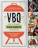 Vbqthe Ultimate Vegan Barbecue Cookbook: Over 80 Recipesseared, Skewered, Smoking Hot!
