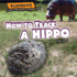 How to Track a Hippo (Scatalog: a Kid's Field Guide to Animal Poop)