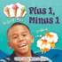 Plus 1, Minus 1 (Little World Math Concepts)