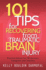 101 Tips for Recovering From Traumatic Brain Injury: Practical Advice for Tbi Survivors, Caregivers, and Teachers