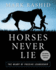 Horses Never Lie: the Heart of Passive L