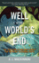 The Well at the World's End: the Epic True Story of One Man's Search for the Secret to Eternal Youth