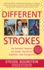 Different Strokes: an Intimate Memoir for Stroke Survivors, Families, and Care Givers