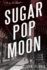 Sugar Pop Moon: a Jersey Leo Novel