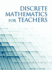 Discrete Mathematics for Teachers (Na)