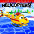 Helicopters!