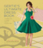 Gertie's Ultimate Dress Book a Modern Guide to Sewing Fabulous Vintage Styles Gertie's Sewing