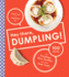 Hey There, Dumpling! : 100 Recipes for Dumplings, Buns, Noodles, and Other Asian Treats