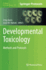 Developmental Toxicology: Methods and Protocols