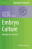 Embryo Culture: Methods and Protocols