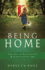 Being Home: the Art of Belonging Wherever You Are