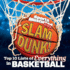 Slam Dunk! : Top 10 Lists of Everything in Basketball (Sports Illustrated Kids Top 10 Lists)