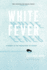 White Fever: a Journey to the Frozen Heart of Siberia