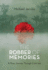 The Robber of Memories: a River Journey Through Colombia
