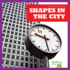 Shapes in the City (Bullfrog Books: Shape Hunters)