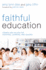Faithful Education: Themes and Values for Teaching, Learning, and Leading