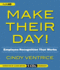Make Their Day! : Employee Recognition That Works