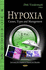 Hypoxia: Causes, Types and Management