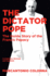 The Dictator Pope: the Inside Story of the Francis Papacy