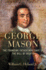 George Mason: the Founding Father Who Gave Us the Bill of Rights