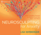 Neurosculpting for Anxiety Format: Cd-Audio