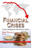Financial Crises: Causes, Management & Economic Impact