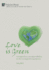 Love is Green Compassion as Responsibility in the Ecological Emergency Series on Climate Change and Society