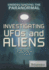 Investigating Ufos and Aliens (Understanding the Paranormal)