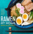 Ramen at Home: the Easy Japanese Cookbook for Classic Ramen and Bold New Flavors