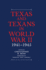 Texas and Texans in World War II: 1941-1945 (Summerfield G. Roberts Texas History Series)