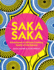 Saka Saka: South of the Sahara-Adventures in African Cooking