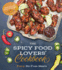 The Spicy Food Lovers Cookbook: Fiery, No-Fuss Meals