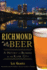 Richmond Beer: a History of Brewing in the River City (American Palate)