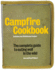 The Campfire Cookbook: the Complete Guide to Eating Well in the Wild