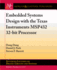 Embedded Systems Design With the Texas Instruments Msp432 32-Bit Processor (Synthesis Lectures on Digital Circuits and Systems)