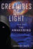 Creatures of Light: Book One--the Awakening