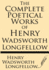 The Complete Poetical Works of Henry Wadsworth Longfellow: Cambridge Edition