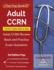 Adult Ccrn Study Guide 2020 and 2021: Adult Ccrn Review Book and Practice Exam Questions [3rd Edition Prep]