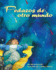 Pedazos De Otro Mundo [Pieces of Another World] (Spanish Edition) (Arbordale Collection)