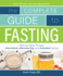Complete Guide to Fasting, the