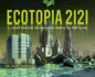 Ecotopia 2121: a Vision for Our Future Green Utopia? in 100 Cities