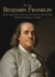 The True Benjamin Franklin: an Illuminating Look Into the Life of One of Our Greatest Founding Fathers