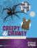 Creepy & Crawly Format: Library Bound