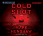 Cold Shot (Kyra Stryker & Jonathan Burke, 2) (Audio Cd)