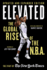 Elevated the Global Rise of the Nba