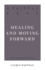 A Painful Past: Healing and Moving Forward